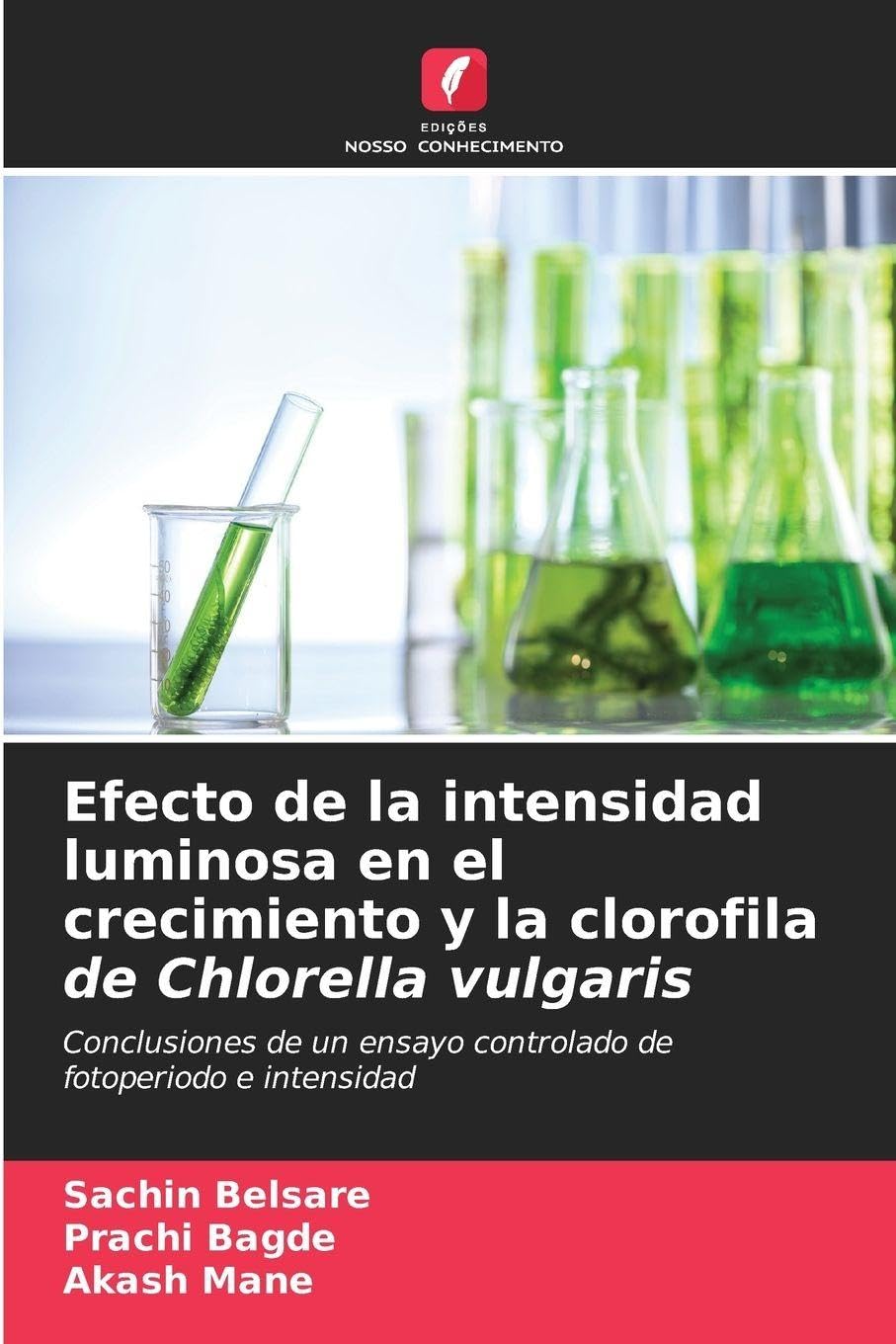 Efecto de la intensidad luminosa en el crecimiento y la clorofila de Chlorella vulgaris Natural Sciences