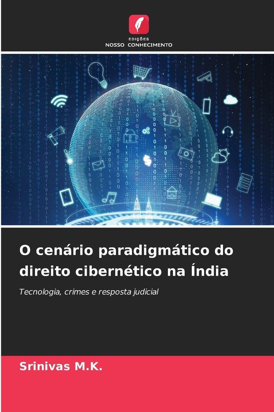 O cenário paradigmático do direito cibernético na Índia Law