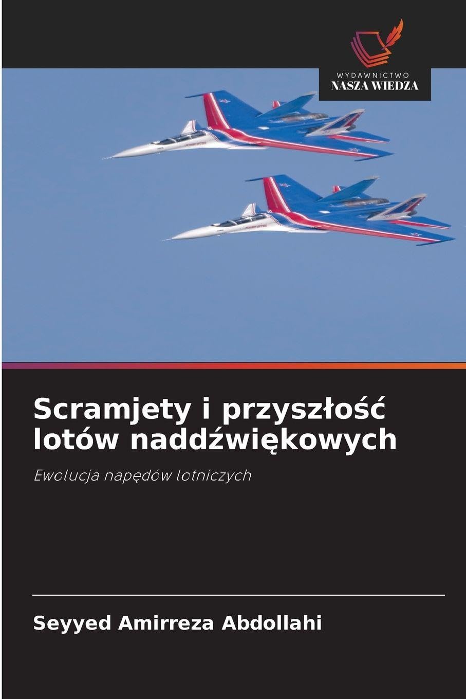 Scramjety i przysz¿o¿¿ lotów nadd¿wi¿kowych Business & Technology