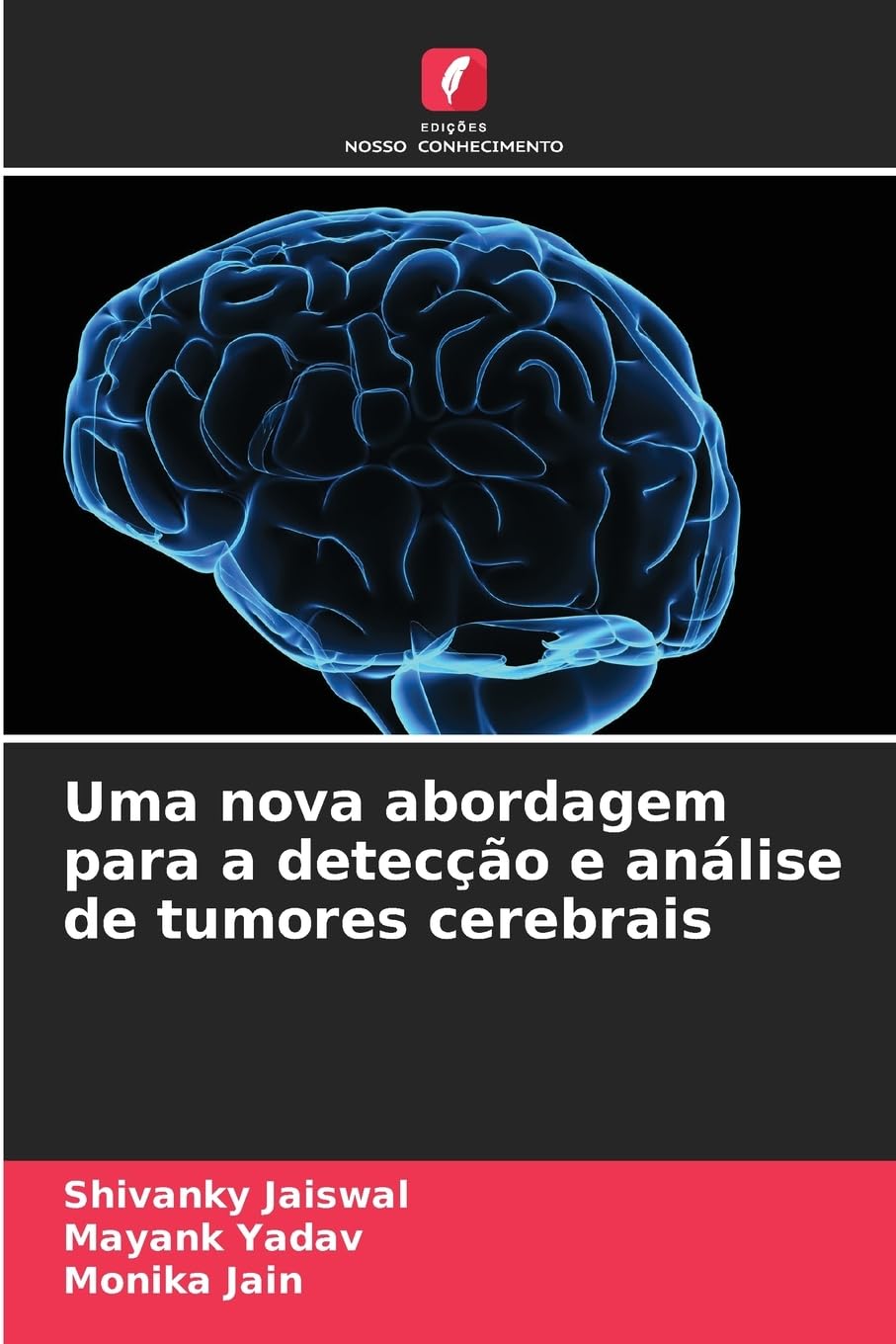 Uma nova abordagem para a detecção e análise de tumores cerebrais Mathematics