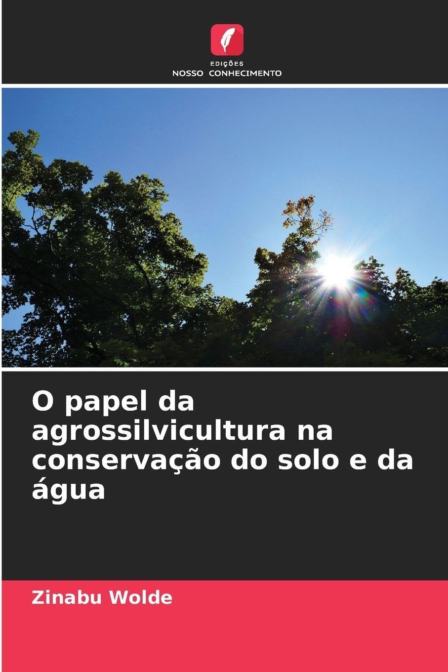 O papel da agrossilvicultura na conservação do solo e da água Natural Sciences