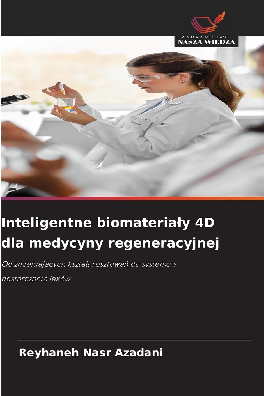 Inteligentne biomateria¿y 4D dla medycyny regeneracyjnej Medicine