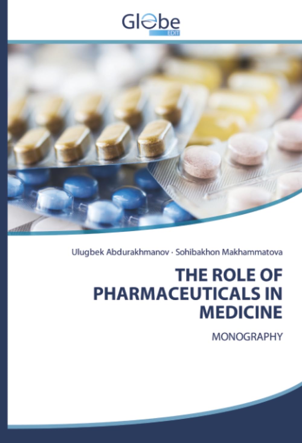 THE ROLE OF PHARMACEUTICALS IN MEDICINE Medicine