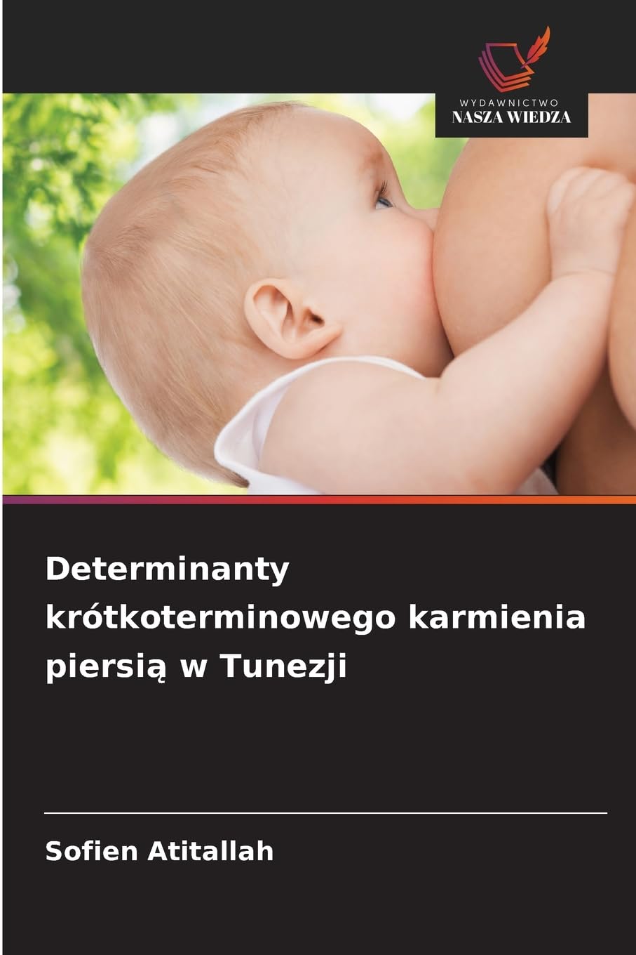 Determinanty krótkoterminowego karmienia piersi¿ w Tunezji Medicine