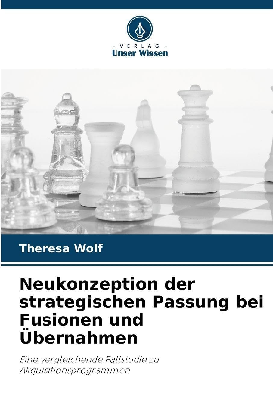 Neukonzeption der strategischen Passung bei Fusionen und Übernahmen Law