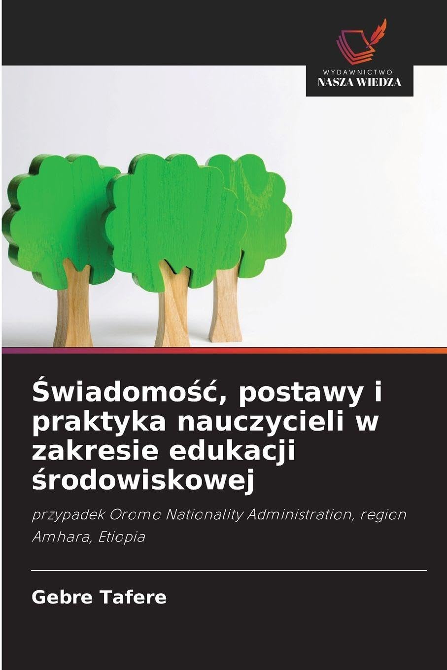 ¿wiadomo¿¿, postawy i praktyka nauczycieli w zakresie edukacji ¿rodowiskowej Business, Finance & Career