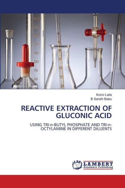 REACTIVE EXTRACTION OF GLUCONIC ACID Business & Technology