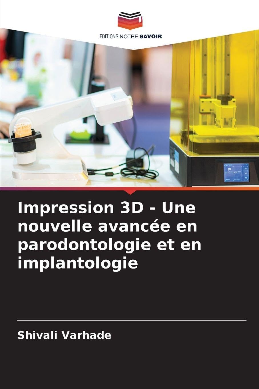 Impression 3D - Une nouvelle avancée en parodontologie et en implantologie Medicine