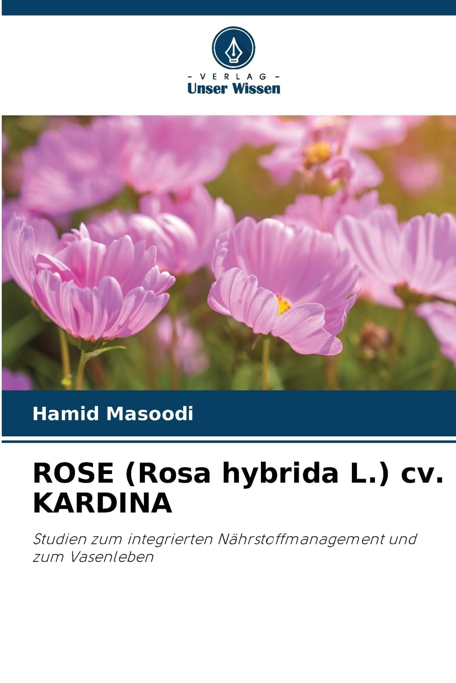 ROSE (Rosa hybrida L.) cv. KARDINA Natural Sciences