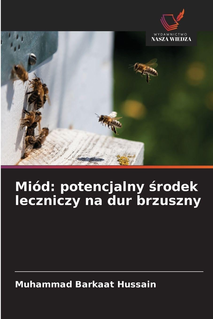 Miód: potencjalny ¿rodek leczniczy na dur brzuszny Natural Sciences