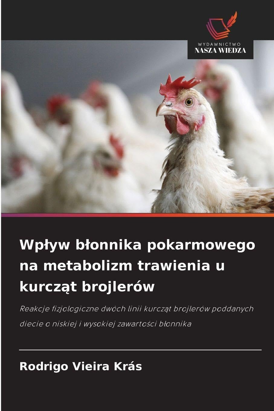 Wp¿yw b¿onnika pokarmowego na metabolizm trawienia u kurcz¿t brojlerów Natural Sciences