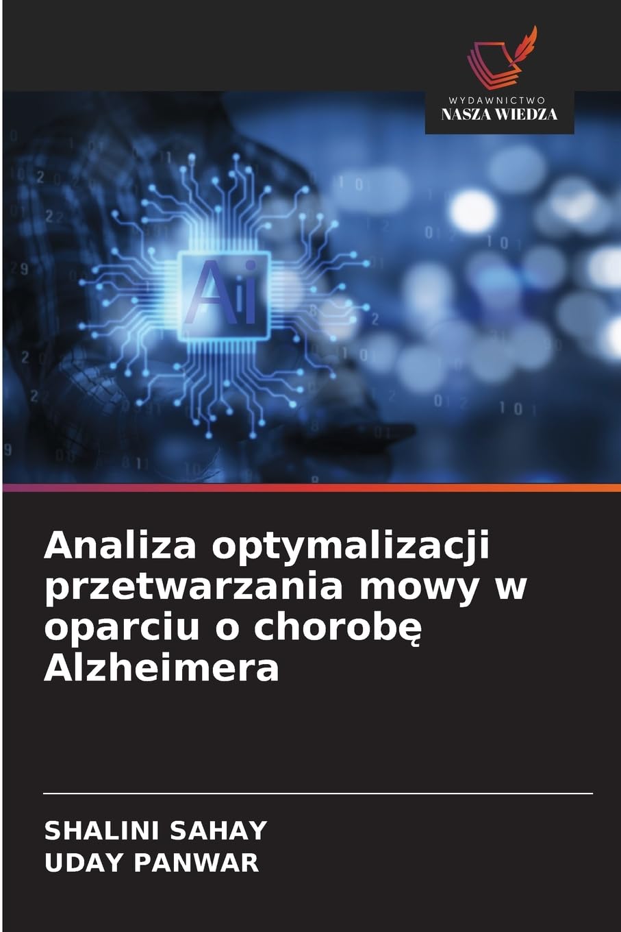 Analiza optymalizacji przetwarzania mowy w oparciu o chorob¿ Alzheimera Business, Finance & Career