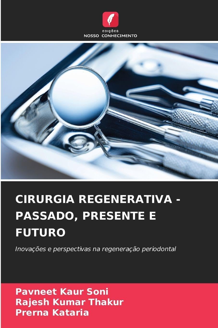 CIRURGIA REGENERATIVA - PASSADO, PRESENTE E FUTURO Medicine