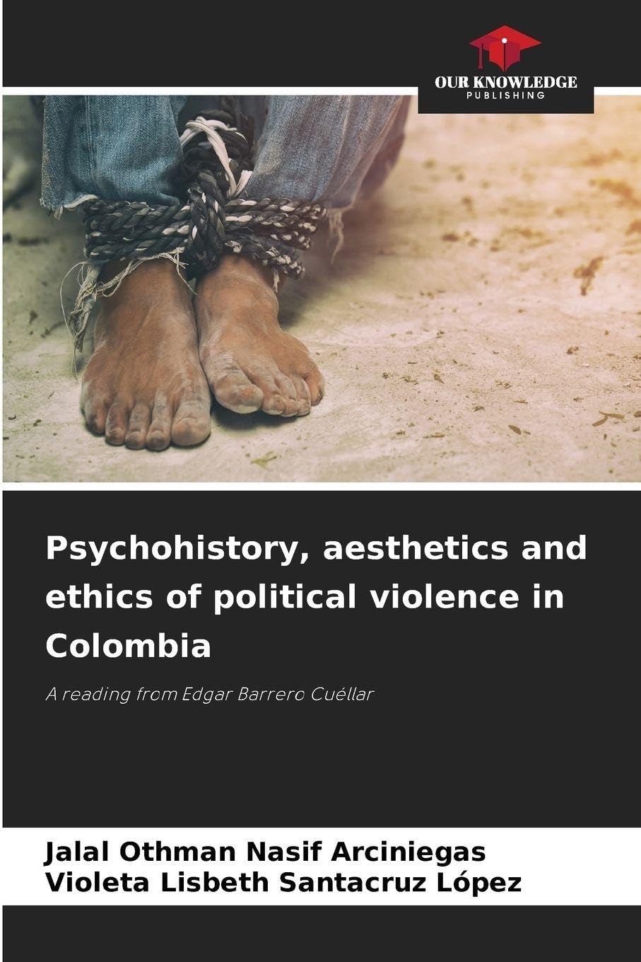 Psychohistory, aesthetics and ethics of political violence in Colombia Law