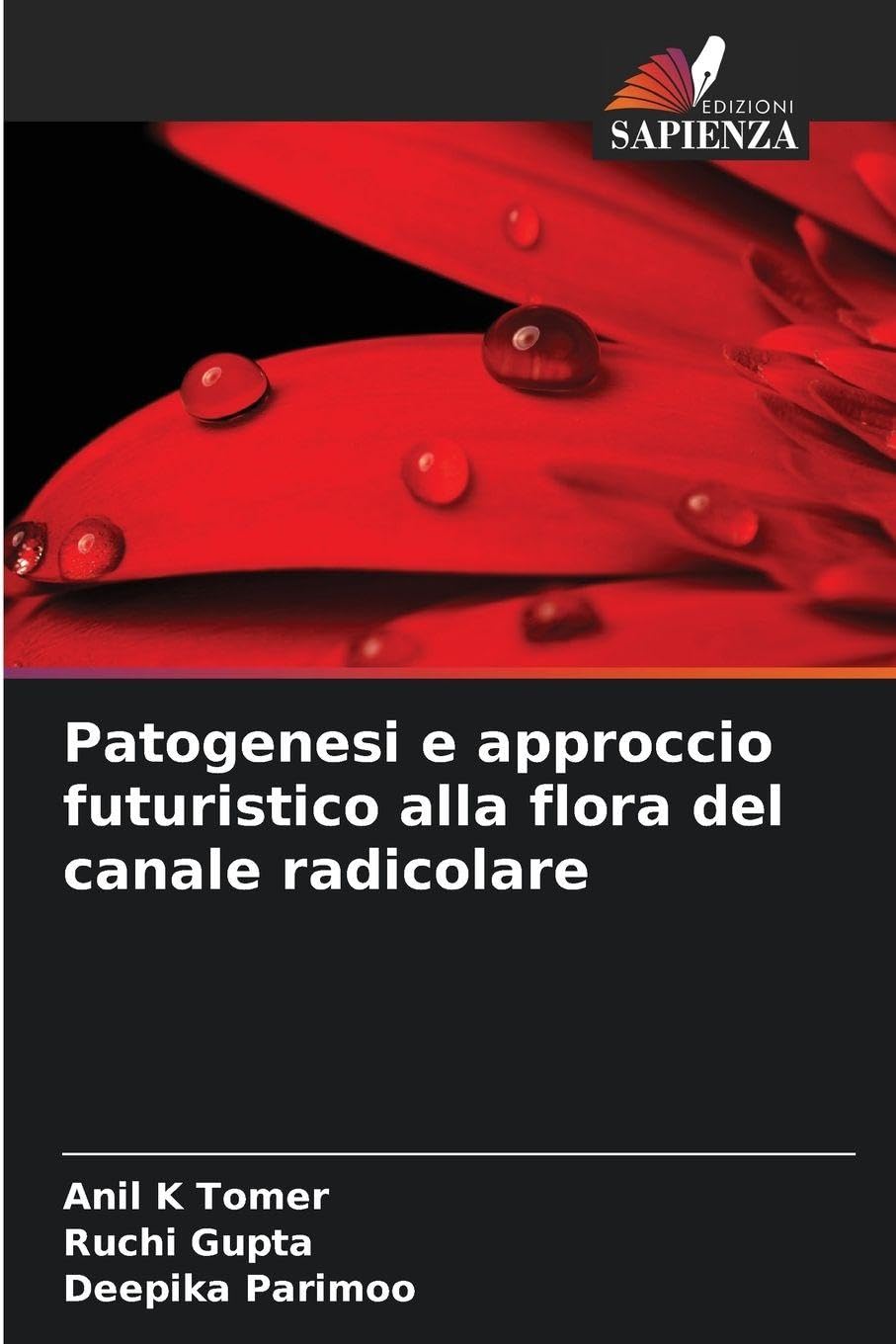 Patogenesi e approccio futuristico alla flora del canale radicolare Medicine