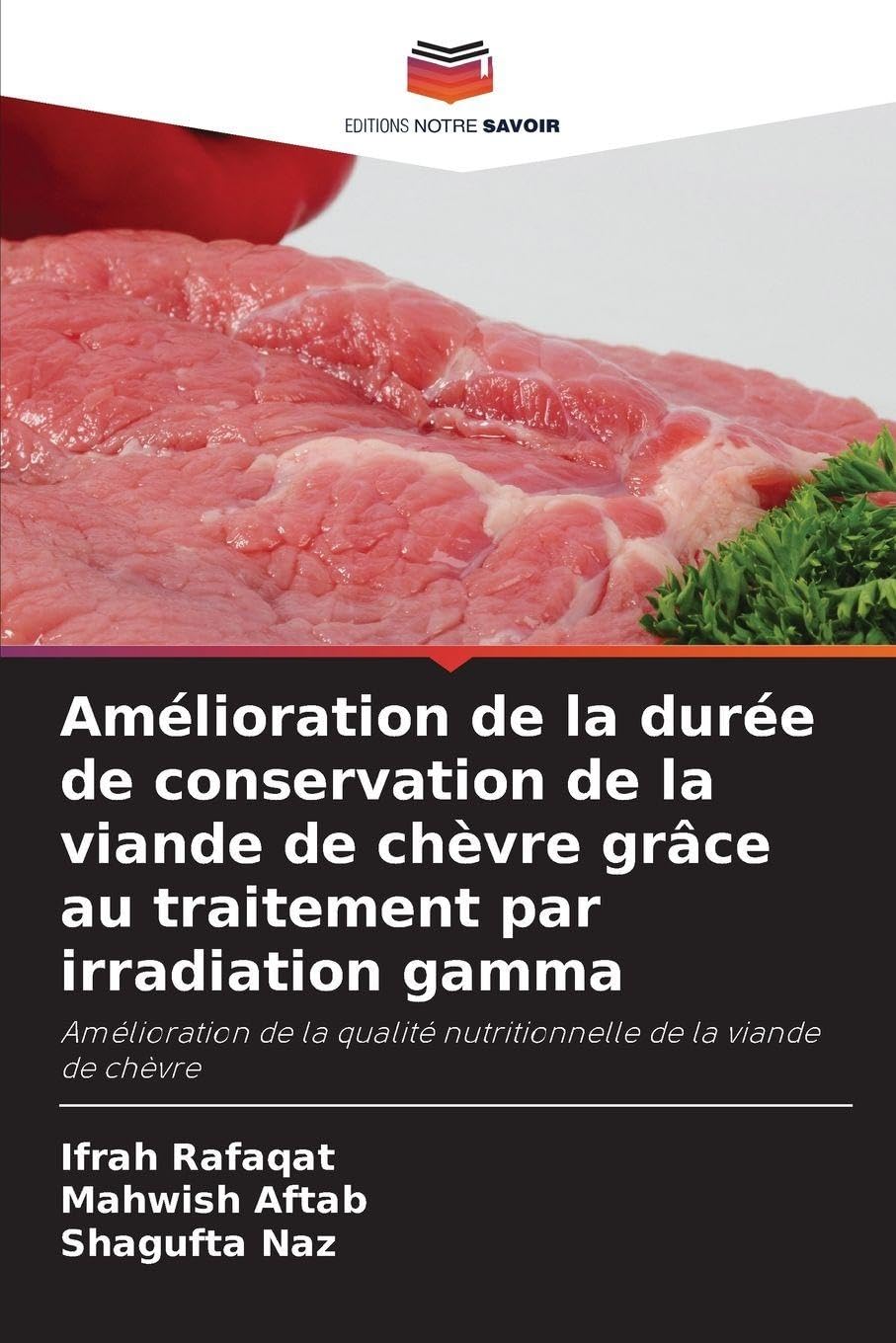 Amélioration de la durée de conservation de la viande de chèvre grâce au traitement par irradiation gamma Natural Sciences