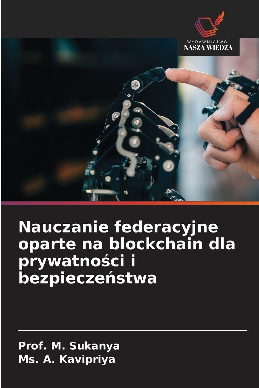 Nauczanie federacyjne oparte na blockchain dla prywatno¿ci i bezpiecze¿stwa Business & Technology