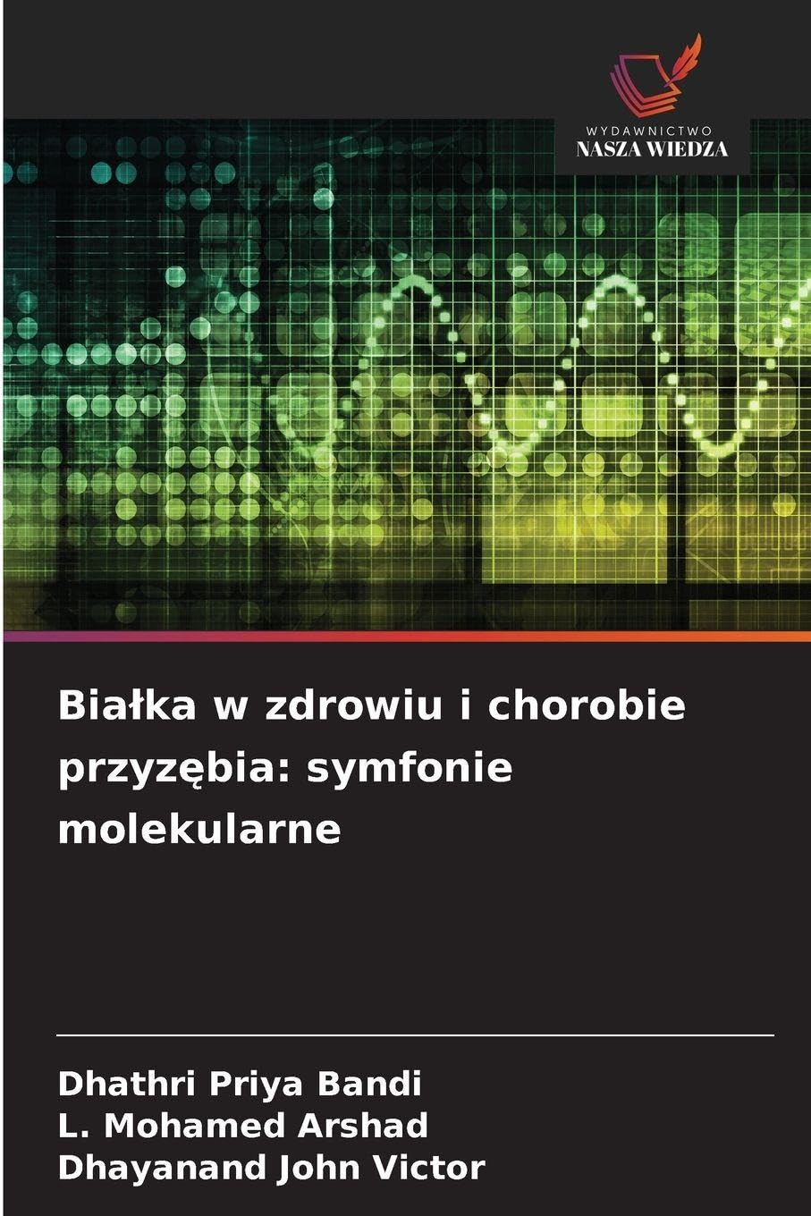 Bia¿ka w zdrowiu i chorobie przyz¿bia: symfonie molekularne Medicine