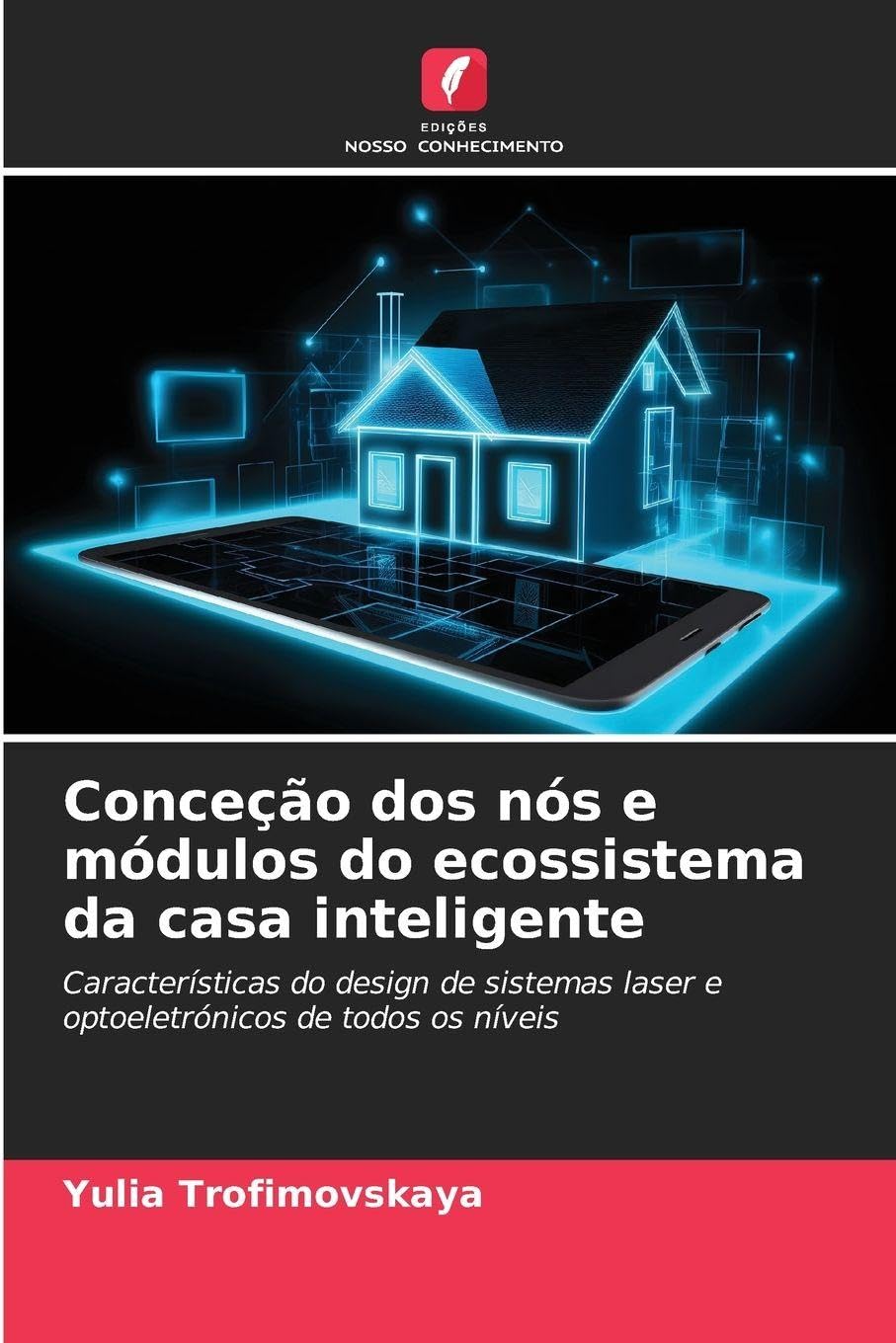 Conceção dos nós e módulos do ecossistema da casa inteligente Business & Technology