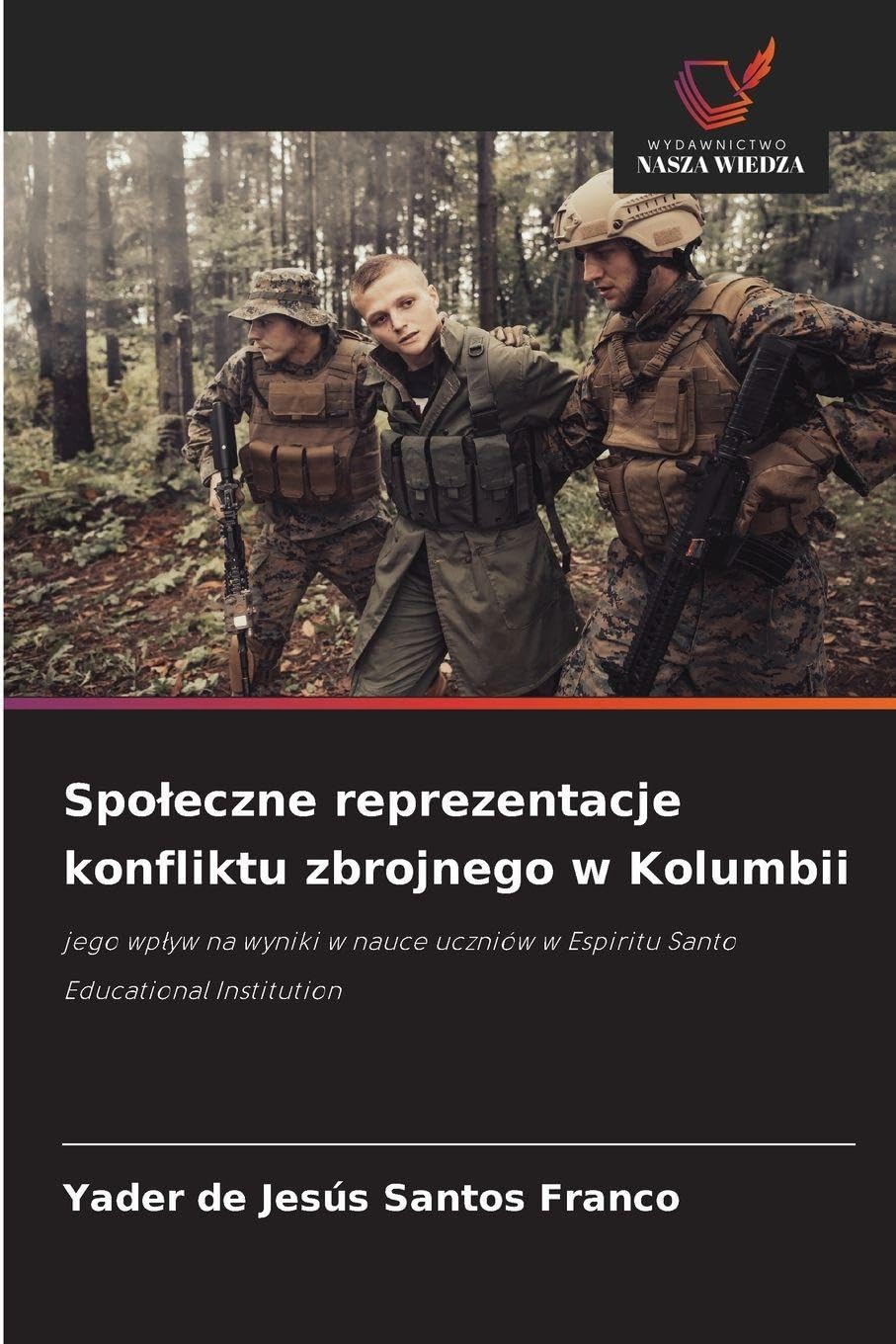 Spo¿eczne reprezentacje konfliktu zbrojnego w Kolumbii Business, Finance & Career