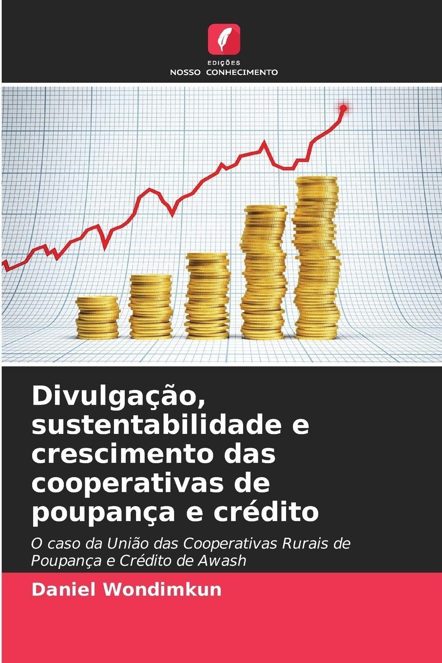 Divulgação, sustentabilidade e crescimento das cooperativas de poupança e crédito Law