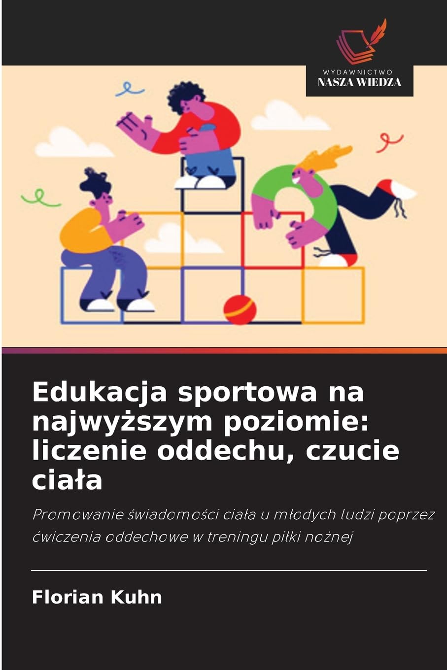 Edukacja sportowa na najwy¿szym poziomie: liczenie oddechu, czucie cia¿a Leisure & Fun