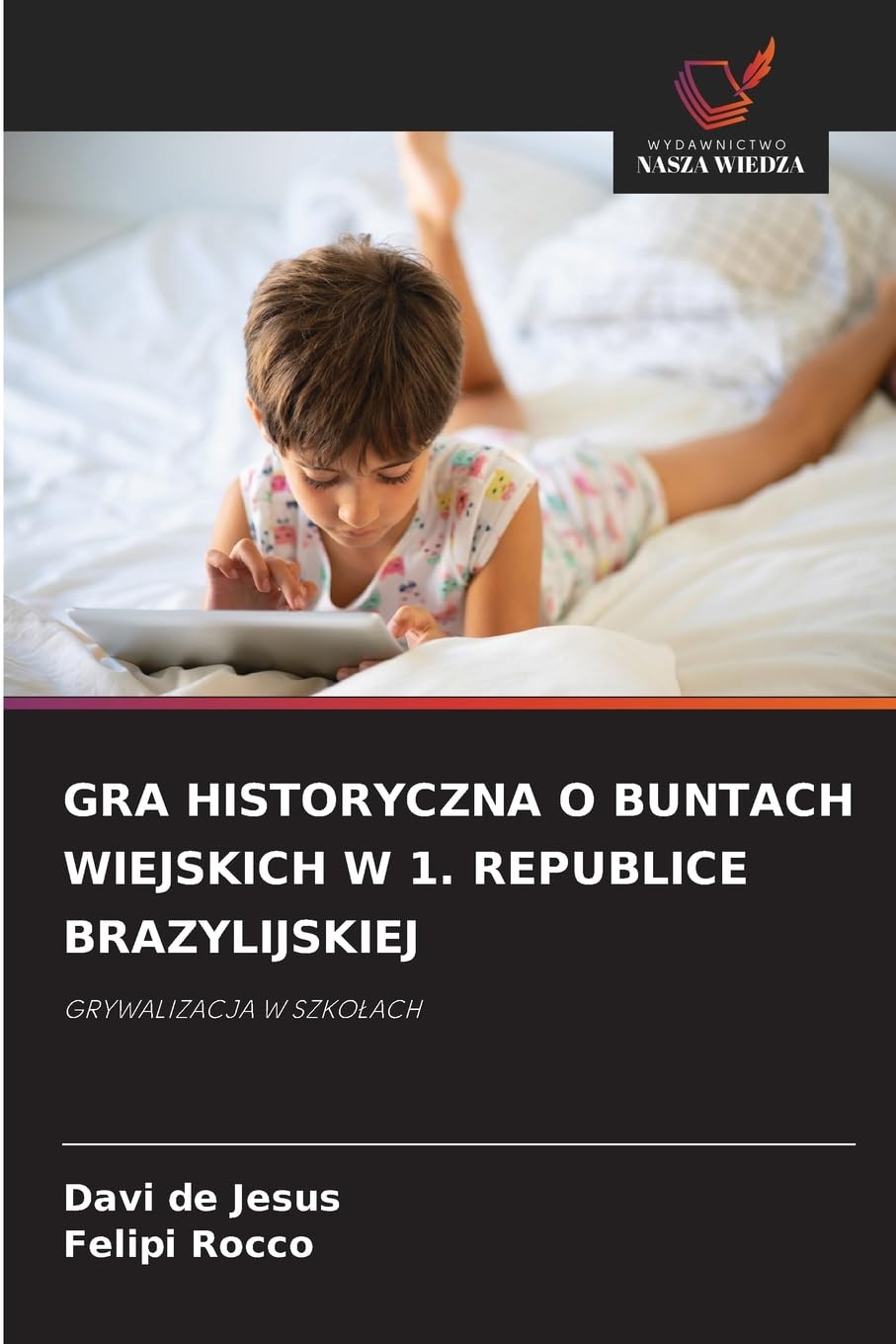 GRA HISTORYCZNA O BUNTACH WIEJSKICH W 1. REPUBLICE BRAZYLIJSKIEJ Books