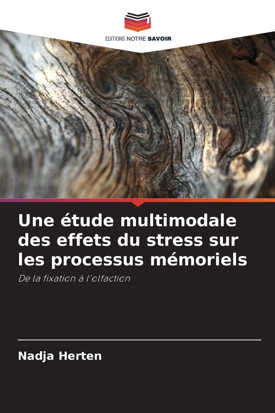 Une étude multimodale des effets du stress sur les processus mémoriels Psychology