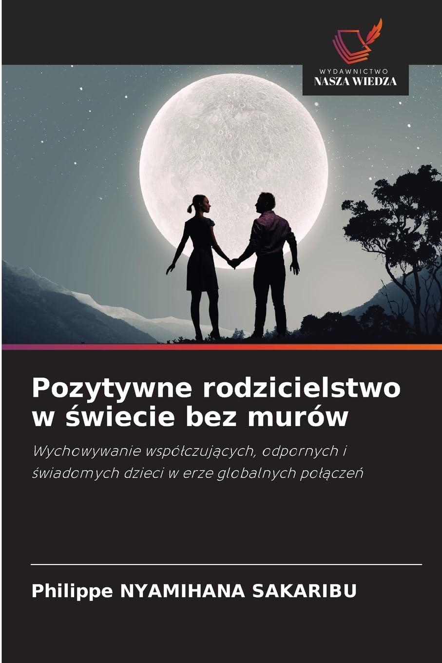 Pozytywne rodzicielstwo w ¿wiecie bez murów Law