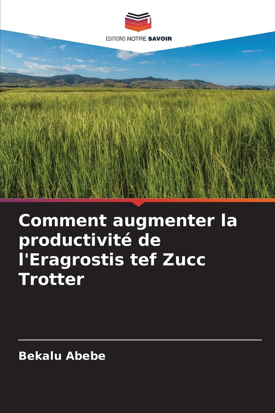 Comment augmenter la productivité de l'Eragrostis tef Zucc Trotter Natural Sciences