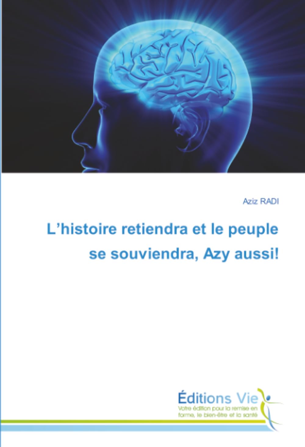 L'histoire retiendra et le peuple se souviendra, Azy aussi! Arts & Music