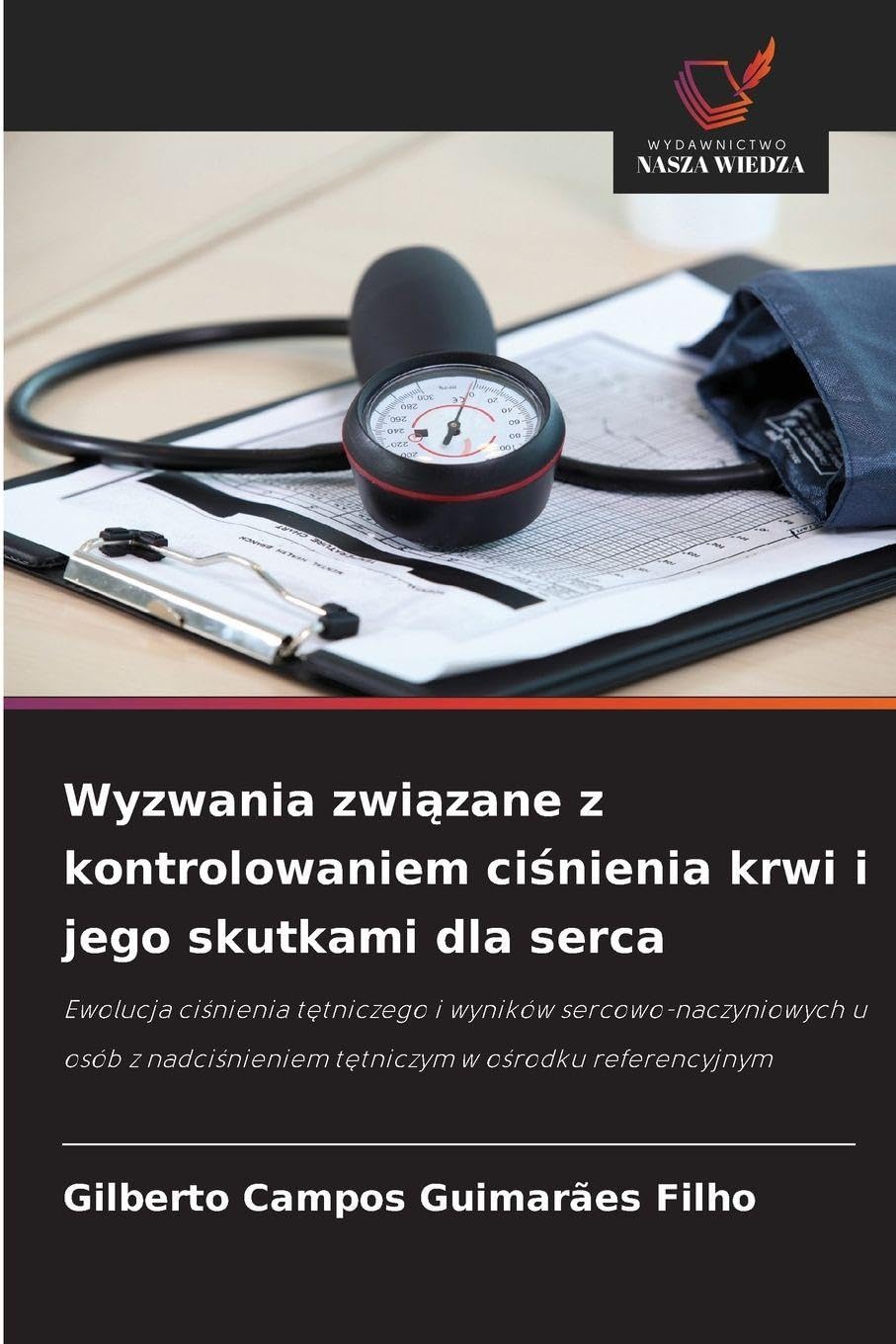 Wyzwania zwi¿zane z kontrolowaniem ci¿nienia krwi i jego skutkami dla serca Medicine