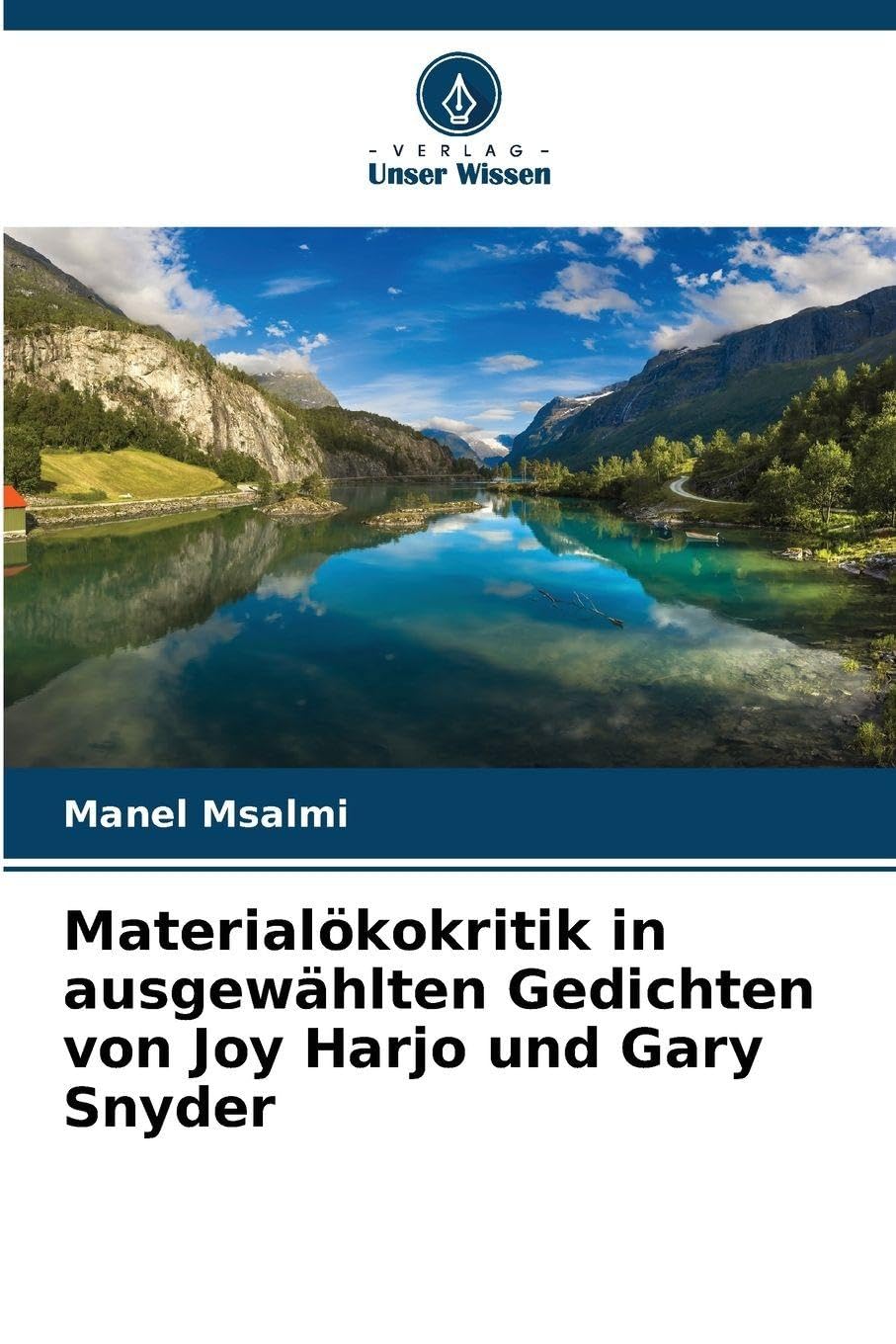 Materialökokritik in ausgewählten Gedichten von Joy Harjo und Gary Snyder Social Sciences