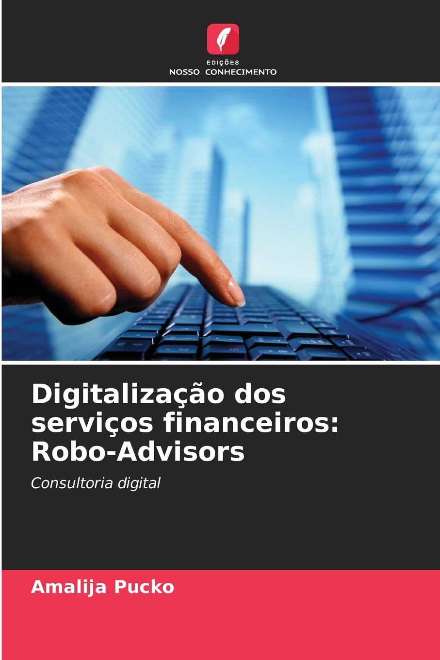Digitalização dos serviços financeiros: Robo-Advisors Business, Finance & Career