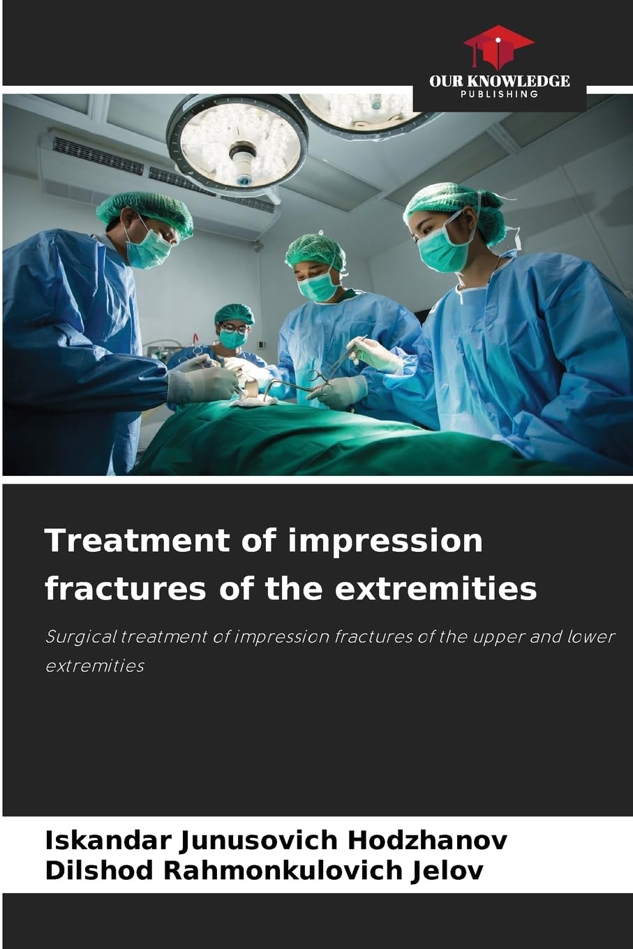 Treatment of impression fractures of the extremities Arts & Music
