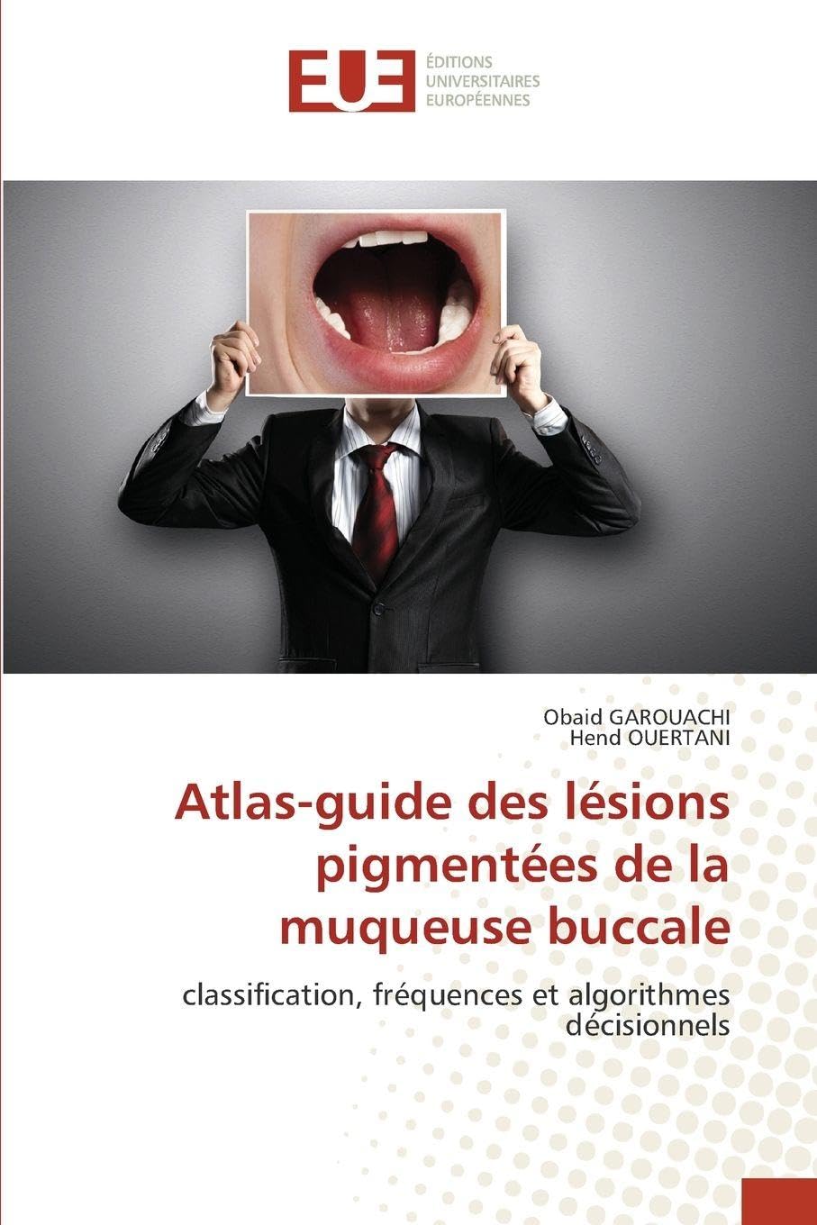 Atlas-guide des lésions pigmentées de la muqueuse buccale Medicine