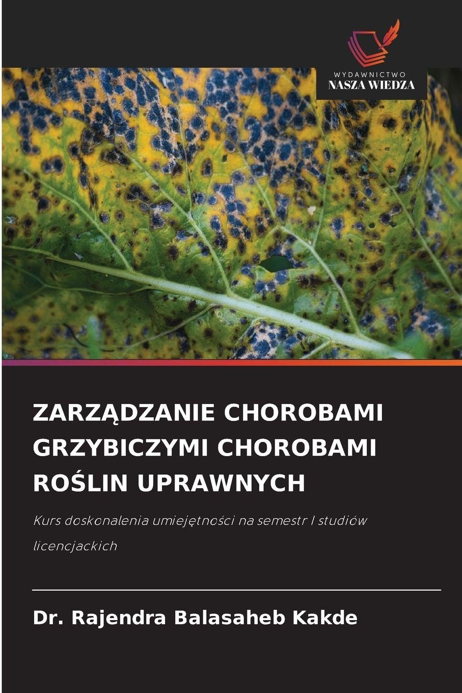 ZARZ¿DZANIE CHOROBAMI GRZYBICZYMI CHOROBAMI RO¿LIN UPRAWNYCH Natural Sciences