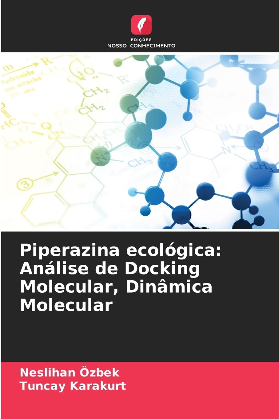 Piperazina ecológica: Análise de Docking Molecular, Dinâmica Molecular Natural Sciences