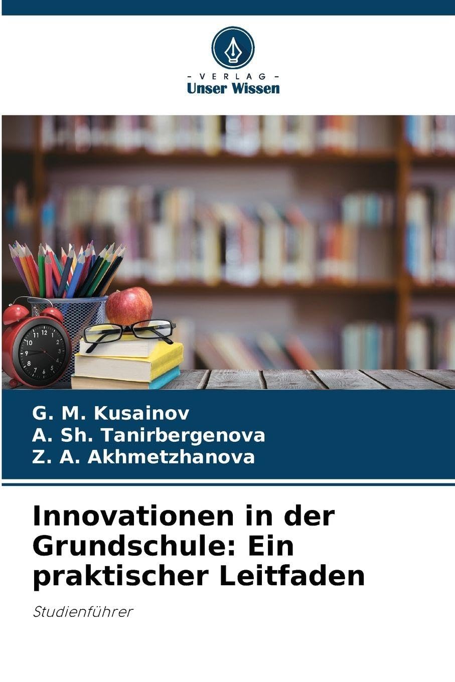 Innovationen in der Grundschule: Ein praktischer Leitfaden Education & Training