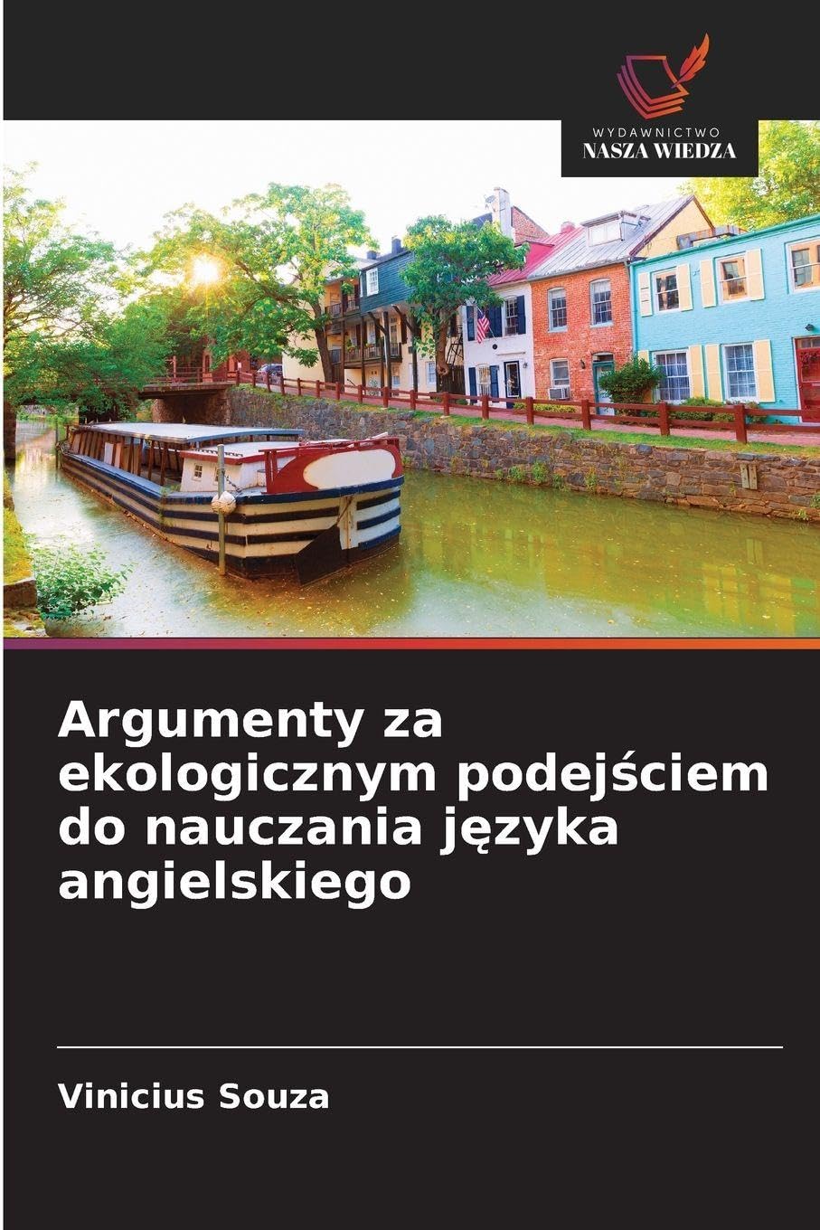 Argumenty za ekologicznym podej¿ciem do nauczania j¿zyka angielskiego Books
