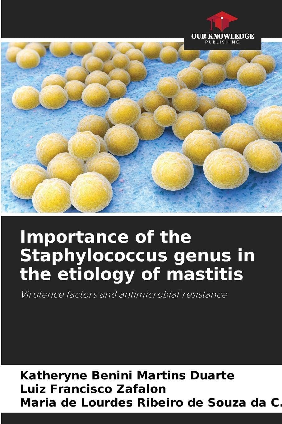 Importance of the Staphylococcus genus in the etiology of mastitis Natural Sciences