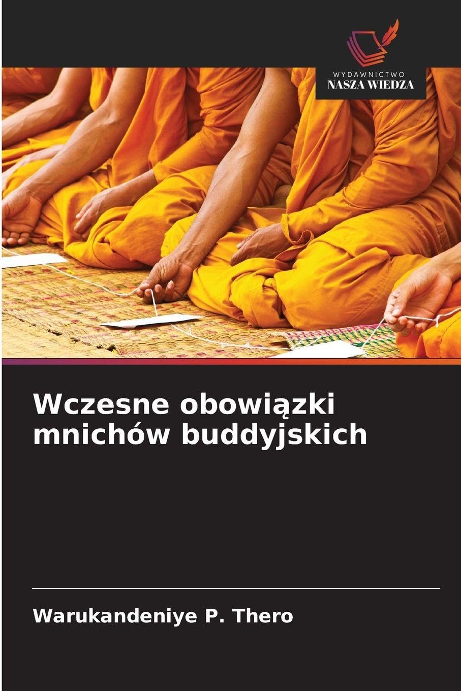 Wczesne obowi¿zki mnichów buddyjskich Religion & Esotericism