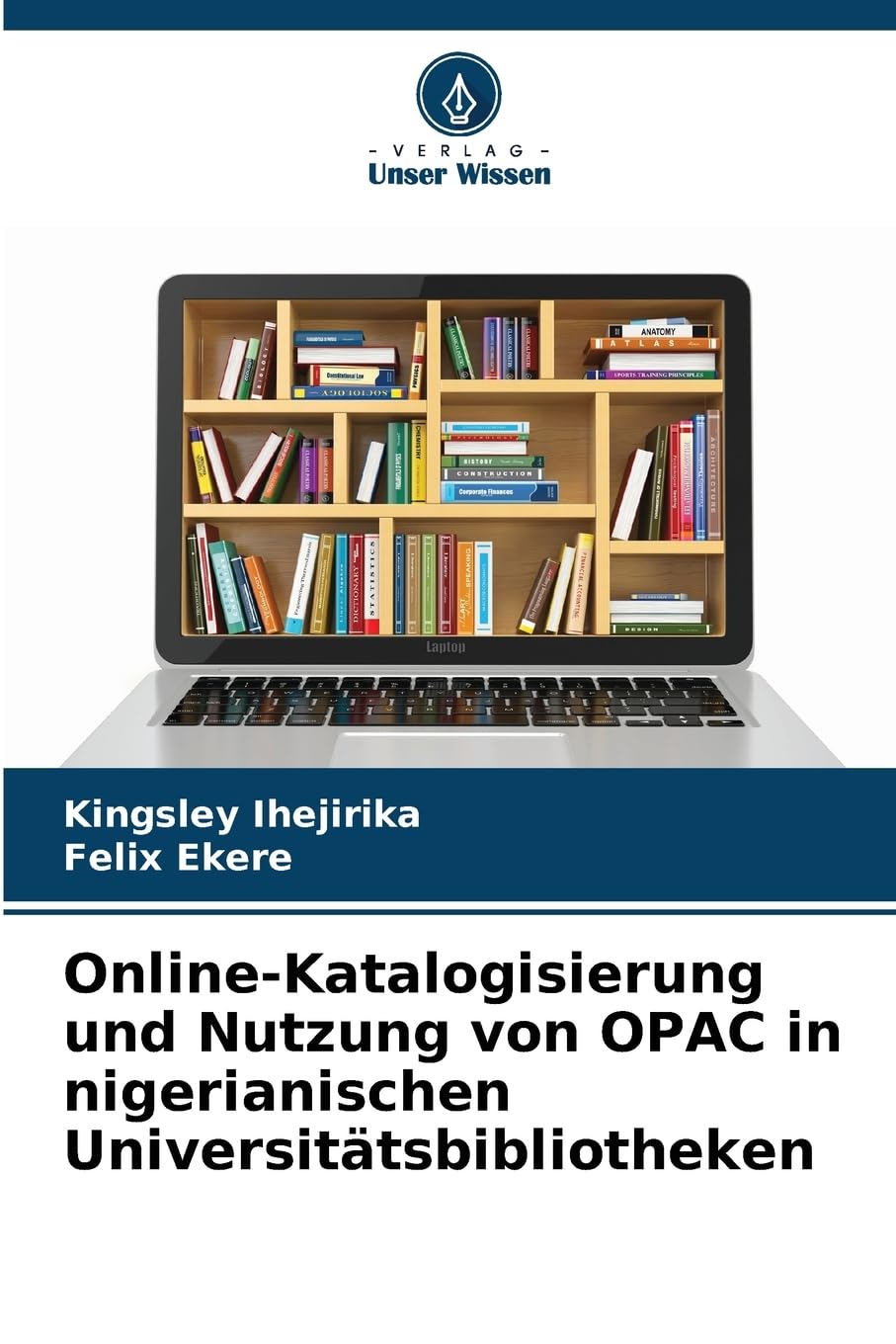Online-Katalogisierung und Nutzung von OPAC in nigerianischen Universitätsbibliotheken Law