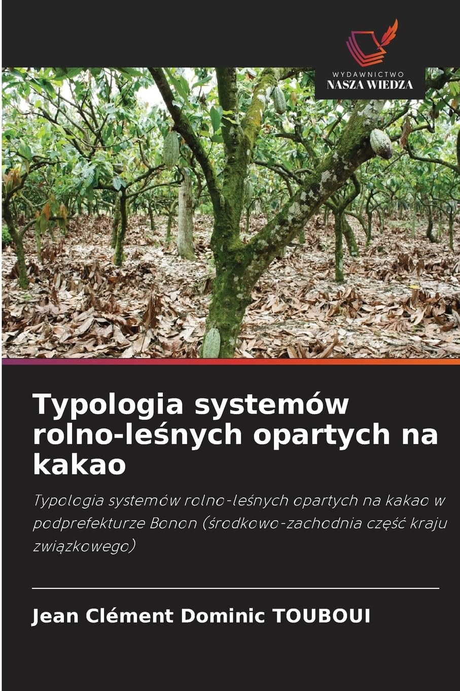 Typologia systemów rolno-le¿nych opartych na kakao Natural Sciences