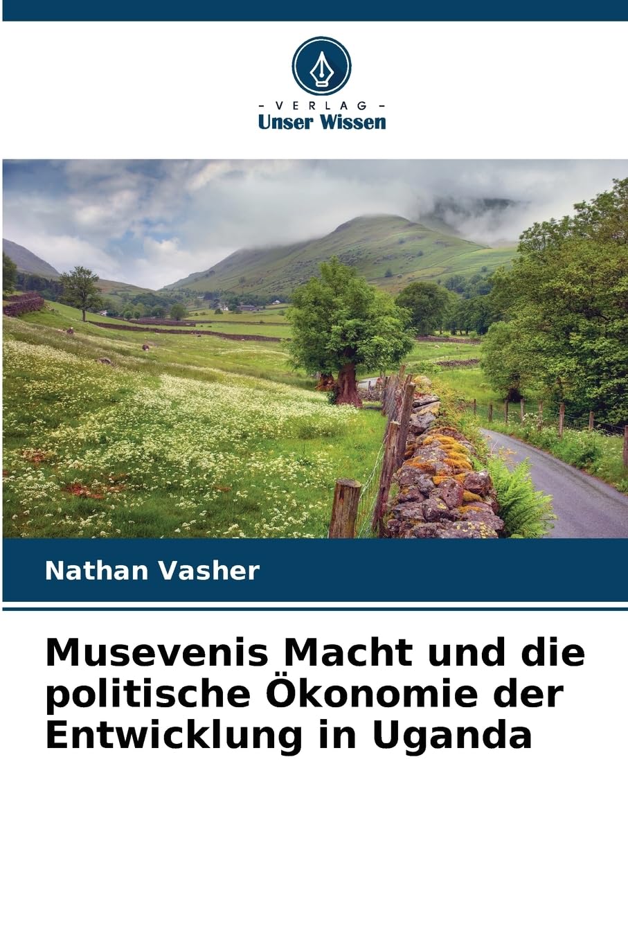 Musevenis Macht und die politische Ökonomie der Entwicklung in Uganda Law