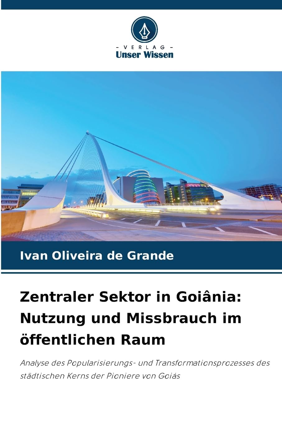 Zentraler Sektor in Goiânia: Nutzung und Missbrauch im öffentlichen Raum Law