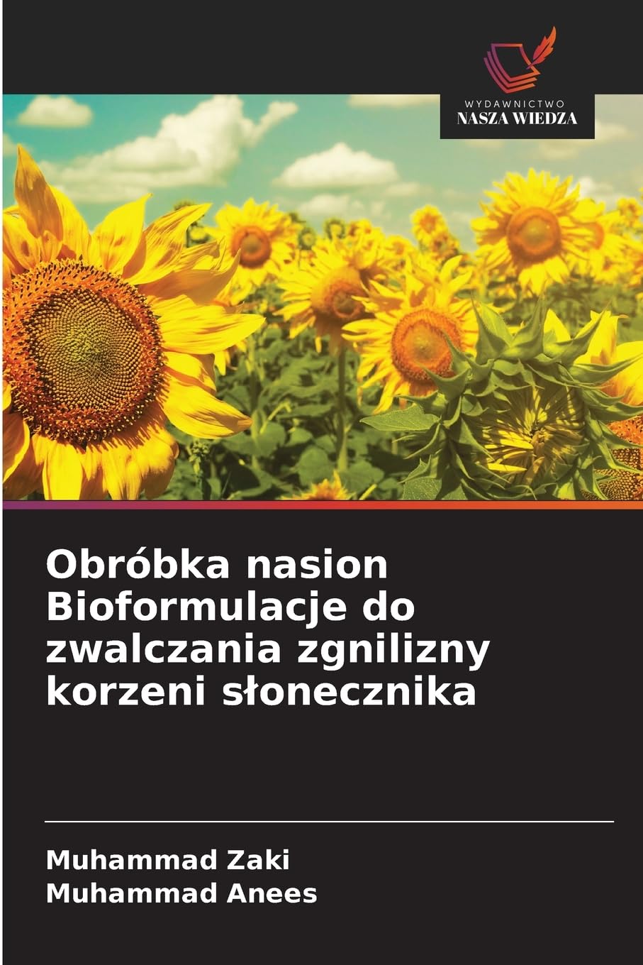 Obróbka nasion Bioformulacje do zwalczania zgnilizny korzeni s¿onecznika Natural Sciences