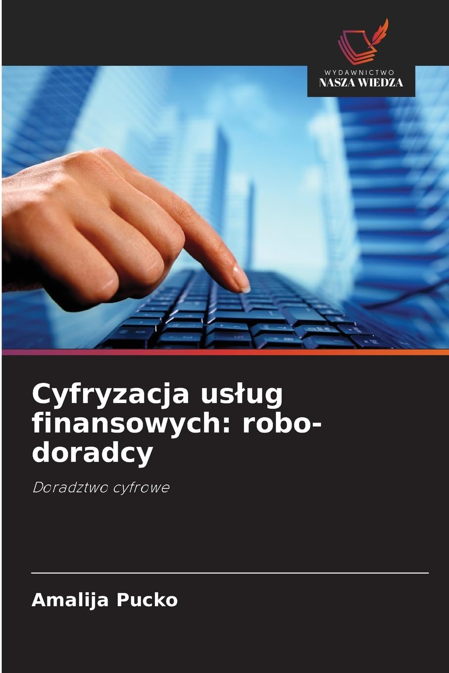 Cyfryzacja us¿ug finansowych: robo-doradcy Business, Finance & Career
