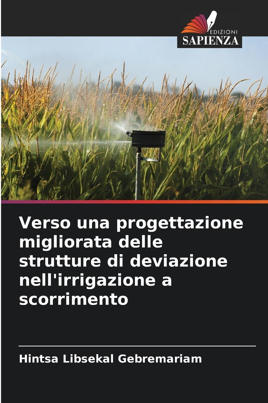 Verso una progettazione migliorata delle strutture di deviazione nell'irrigazione a scorrimento Business & Technology