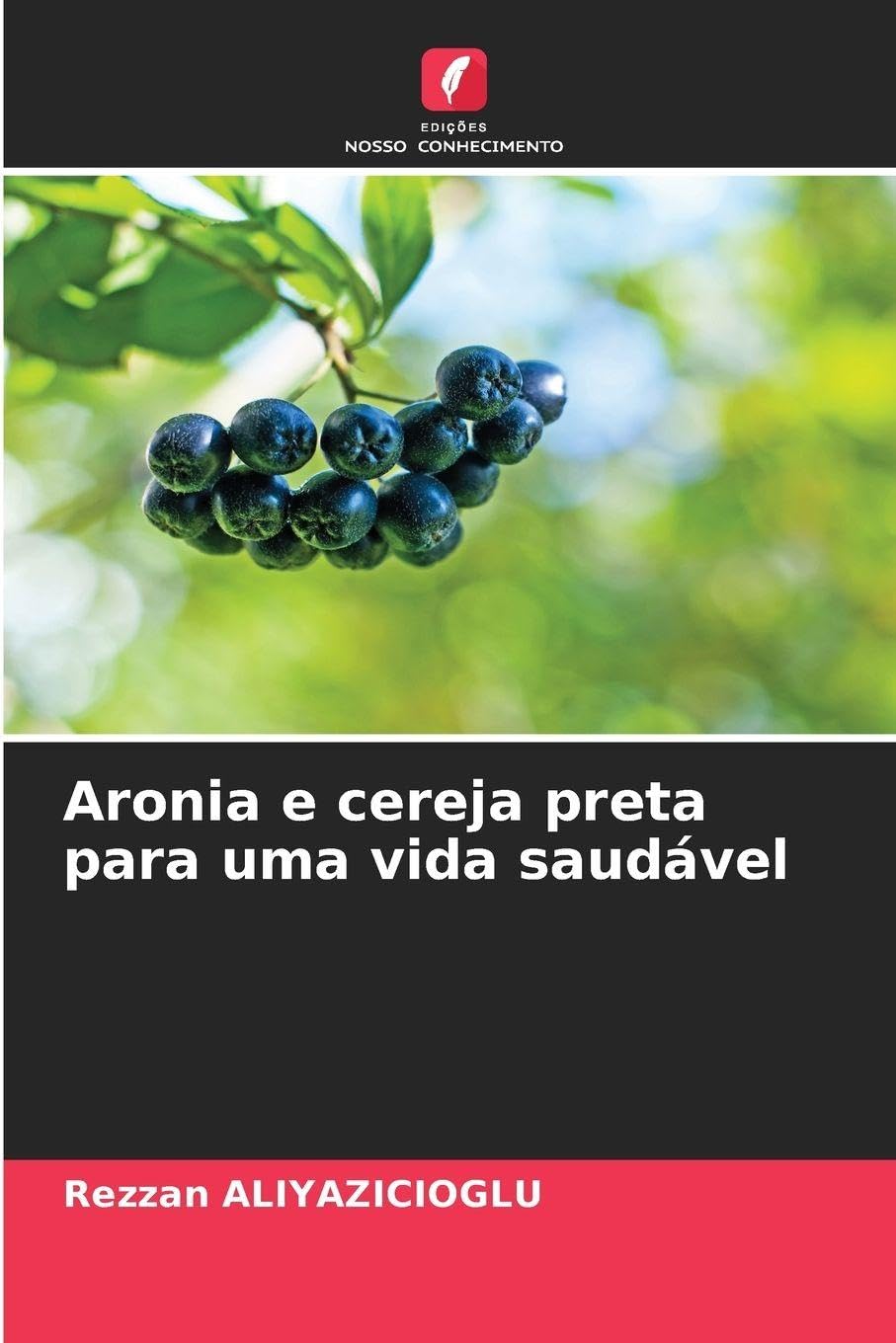 Aronia e cereja preta para uma vida saudável Natural Sciences
